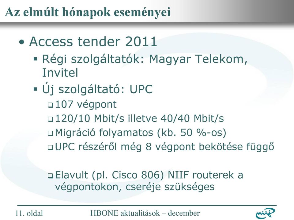 Migráció folyamatos (kb.