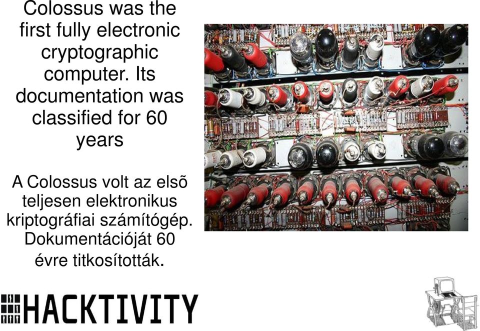 Its documentation was classified for 60 years A