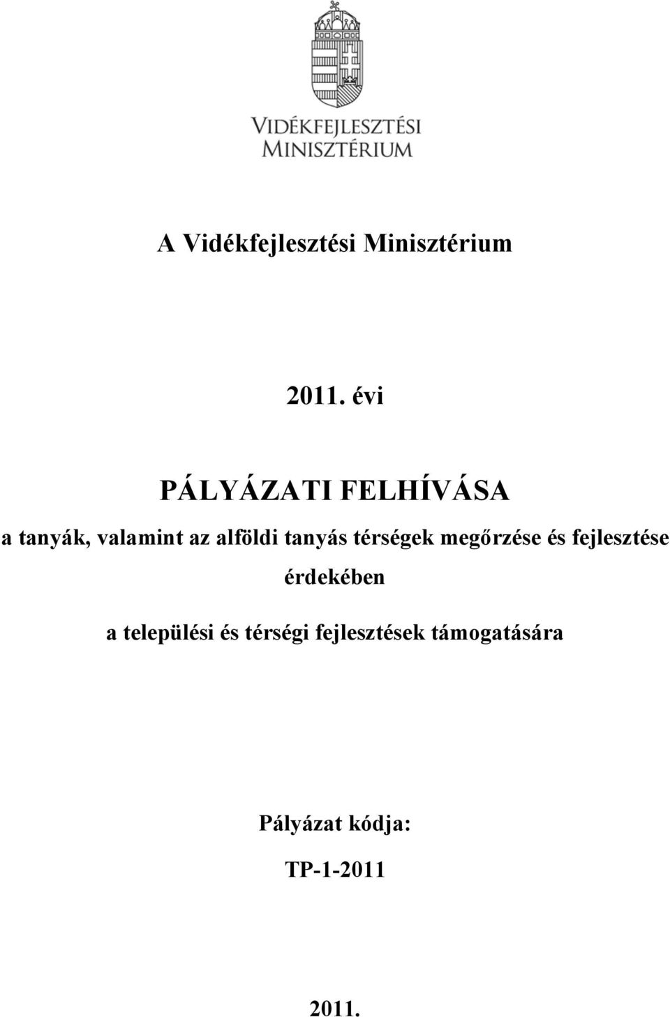 tanyás térségek megőrzése és fejlesztése érdekében a