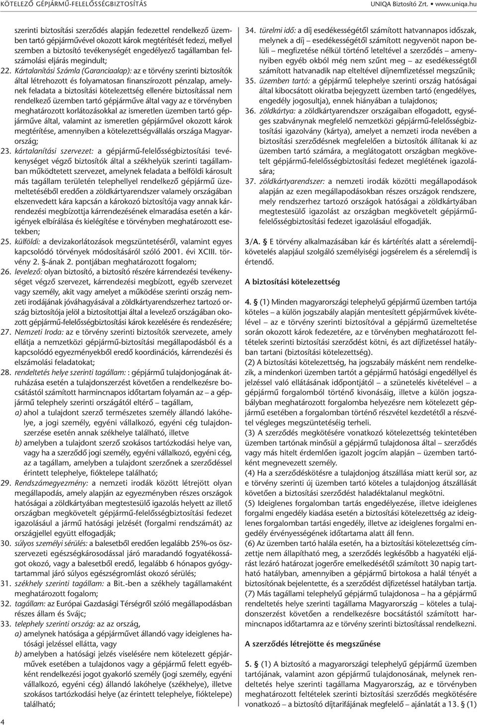 felszámolási eljárás megindult; 22.