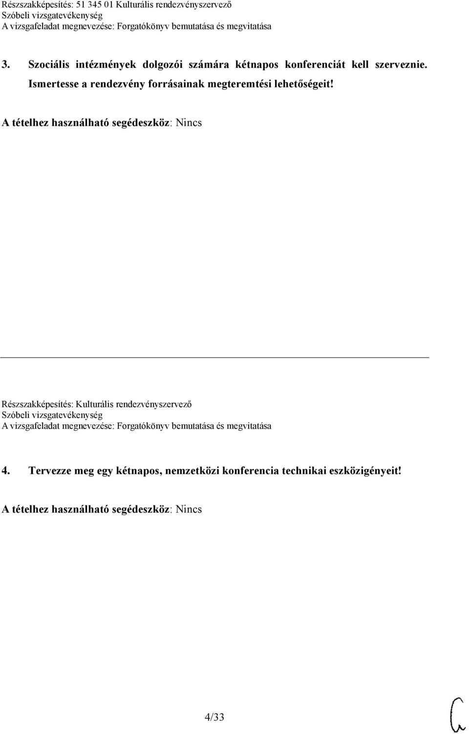 Ismertesse a rendezvény forrásainak megteremtési lehetőségeit!