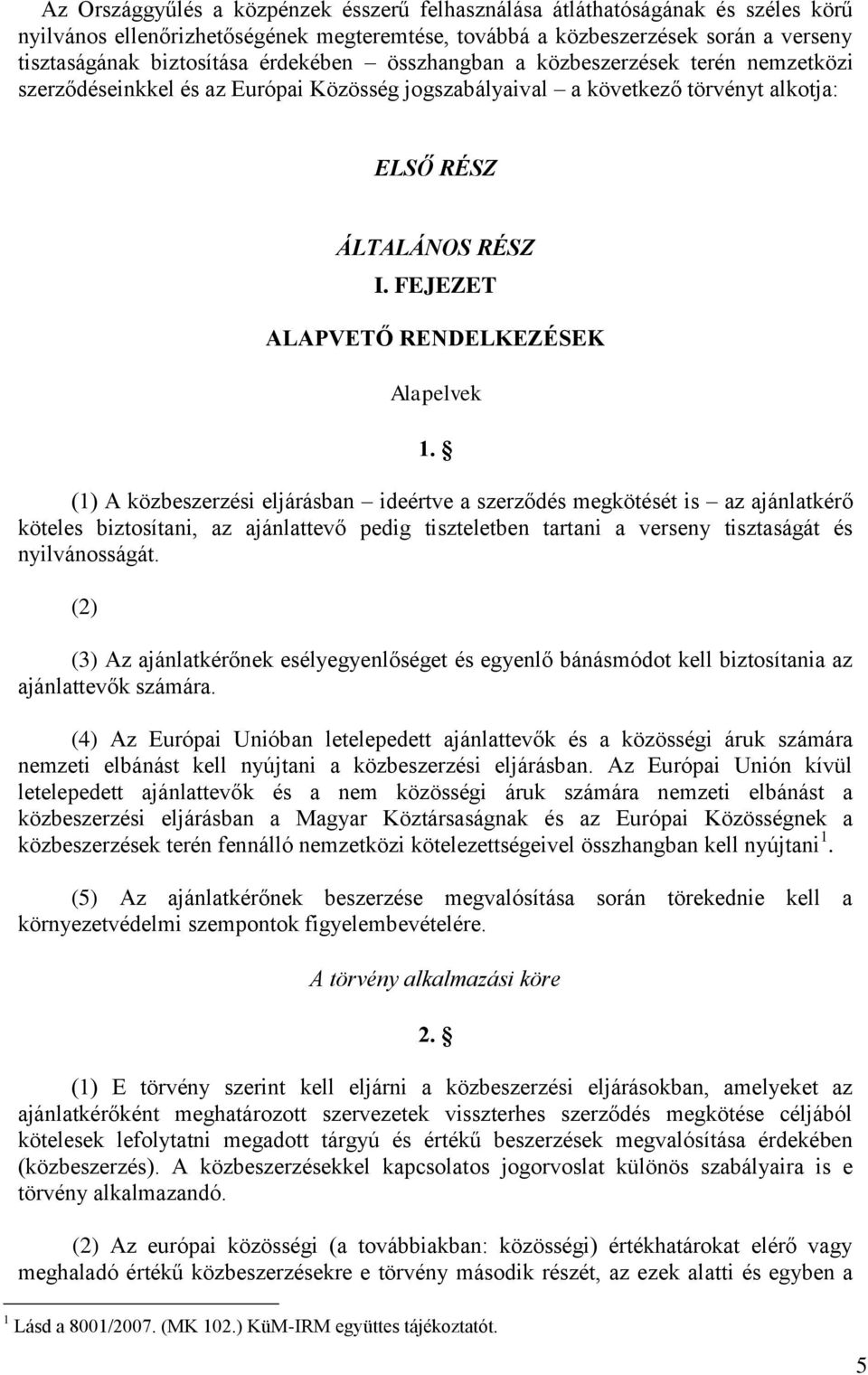 FEJEZET ALAPVETŐ RENDELKEZÉSEK Alapelvek 1.