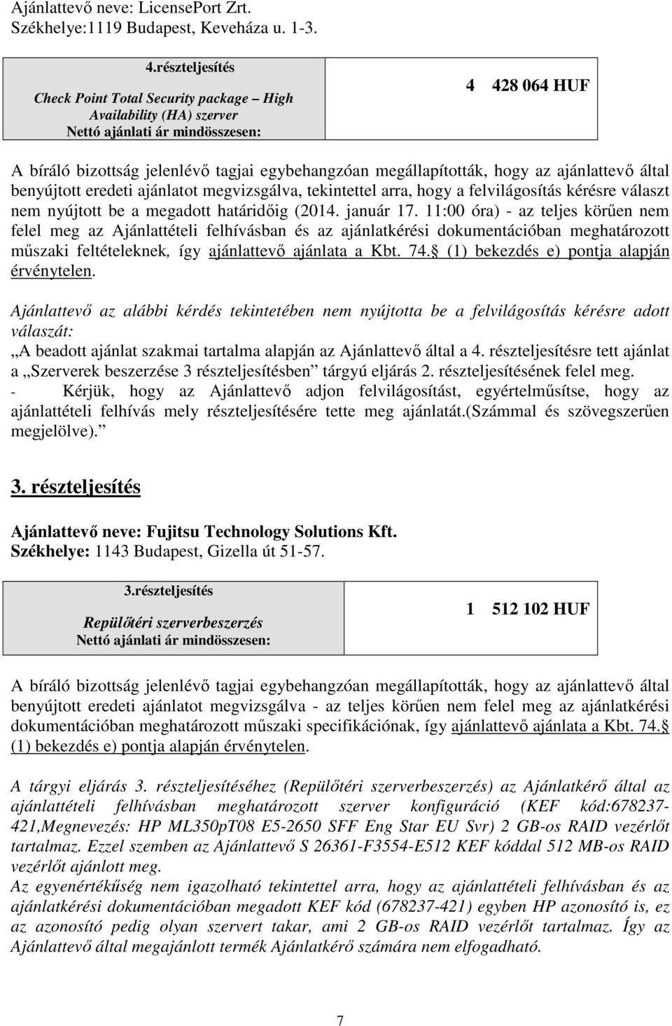 felvilágosítás kérésre választ nem nyújtott be a megadott határidőig (2014. január 17.