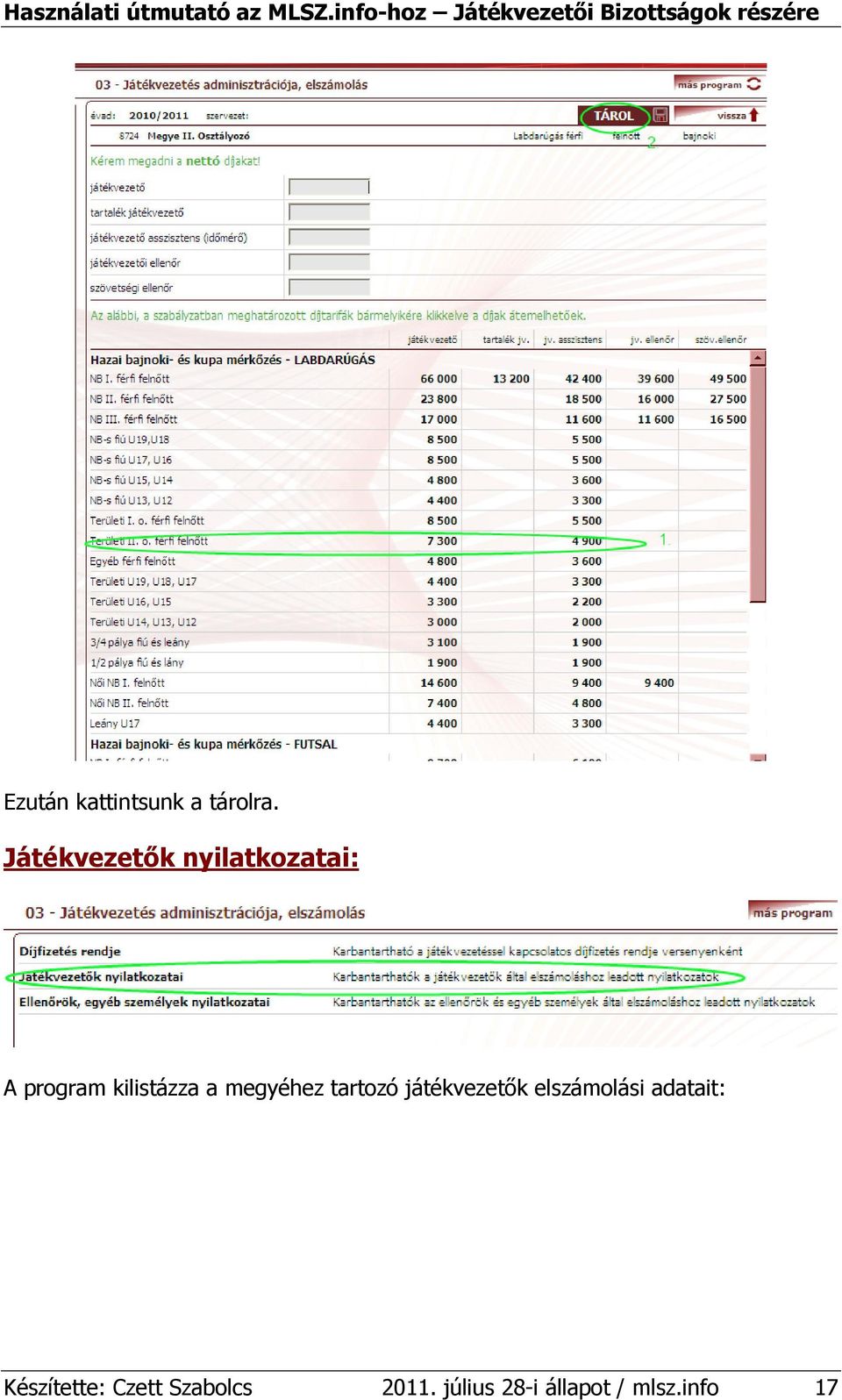 a megyéhez tartozó játékvezetık elszámolási