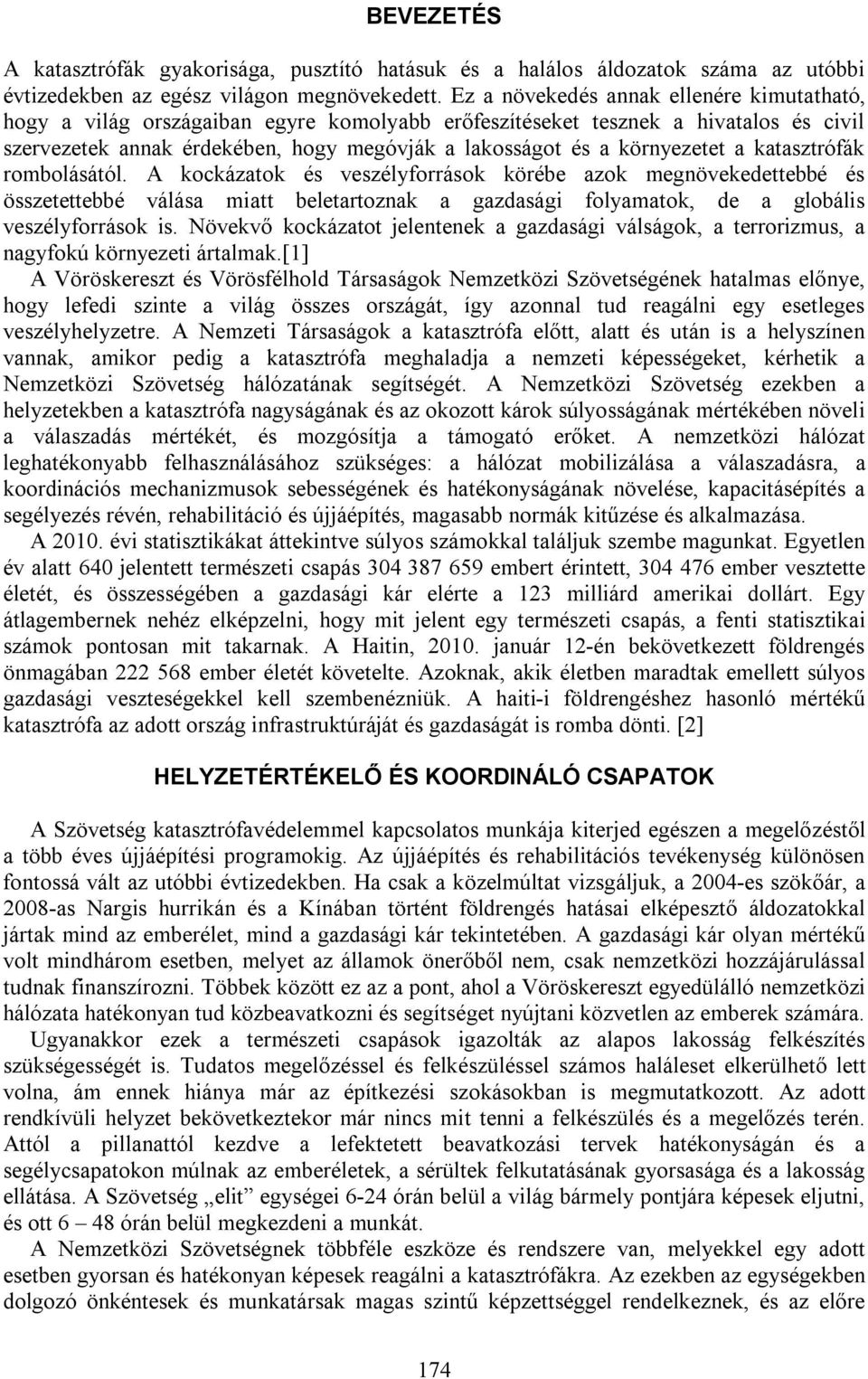 környezetet a katasztrófák rombolásától.