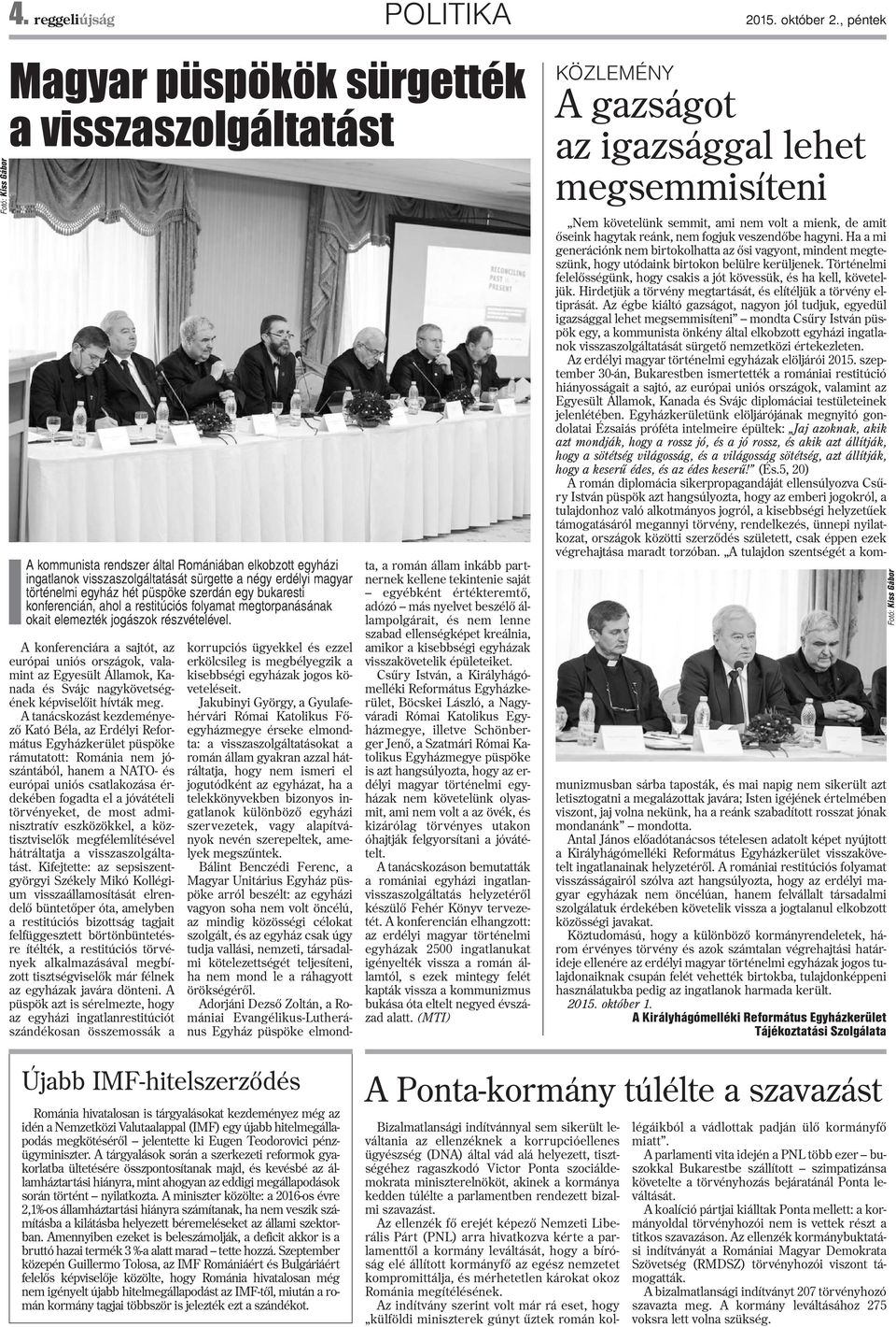 egyház hét püspöke szerdán egy bukaresti konferencián, aho a restitúciós foyamat megtorpanásának okait eemezték jogászok részvéteéve.