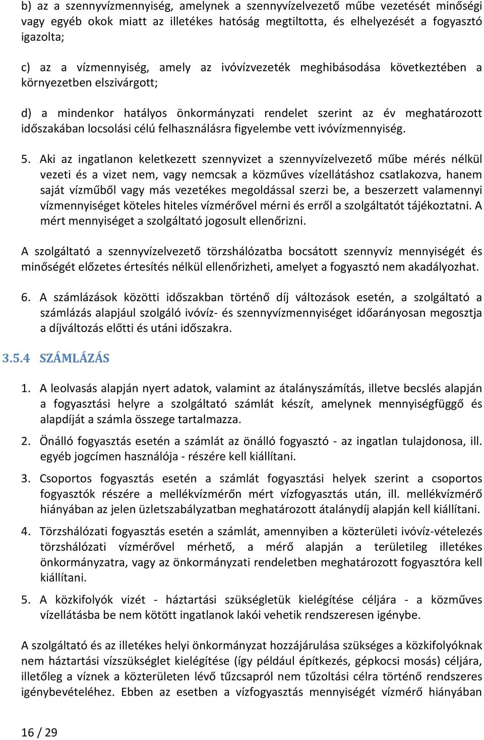 figyelembe vett ivóvízmennyiség. 5.