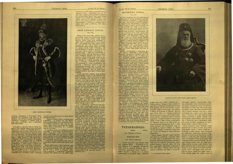 A miből z tnúiság, hogy legjobb üzlet mégis tisztesség. Jobb még szerencsénél is. GRÓF KÁROLYI ISTVÁN. 1845 1907.