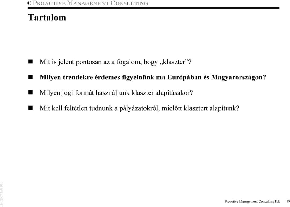 Milyen jogi formát használjunk klaszter alapításakor?