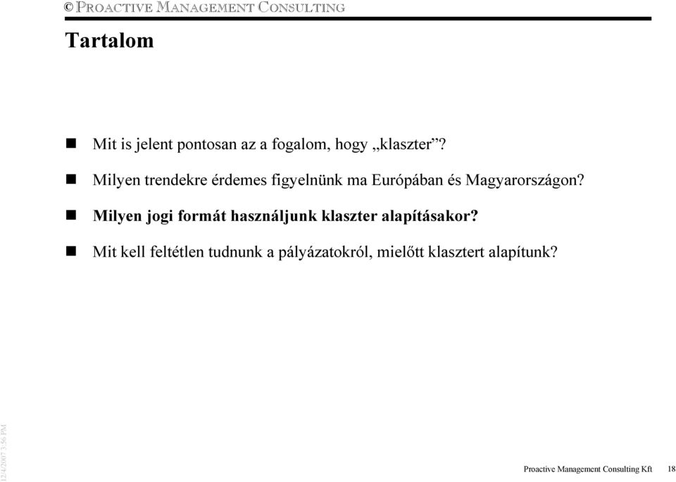 Milyen jogi formát használjunk klaszter alapításakor?