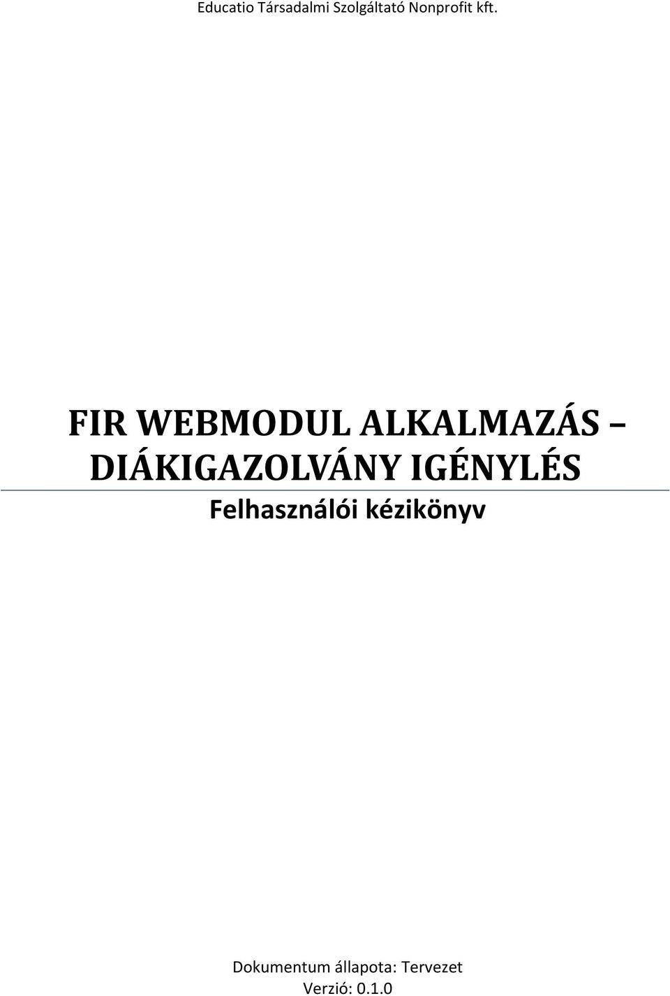 FIR WEBMODUL ALKALMAZÁS DIÁKIGAZOLVÁNY