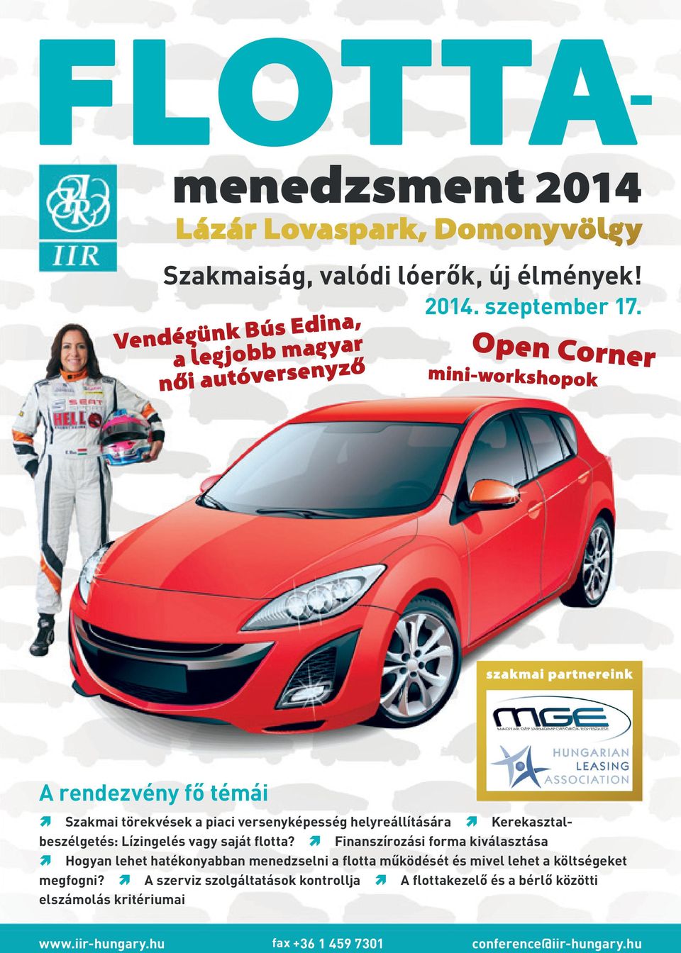 versenyképesség helyreállítására Kerekasztalbeszélgetés: Lízingelés vagy saját flotta?