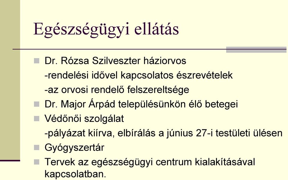 orvosi rendelő felszereltsége Dr.