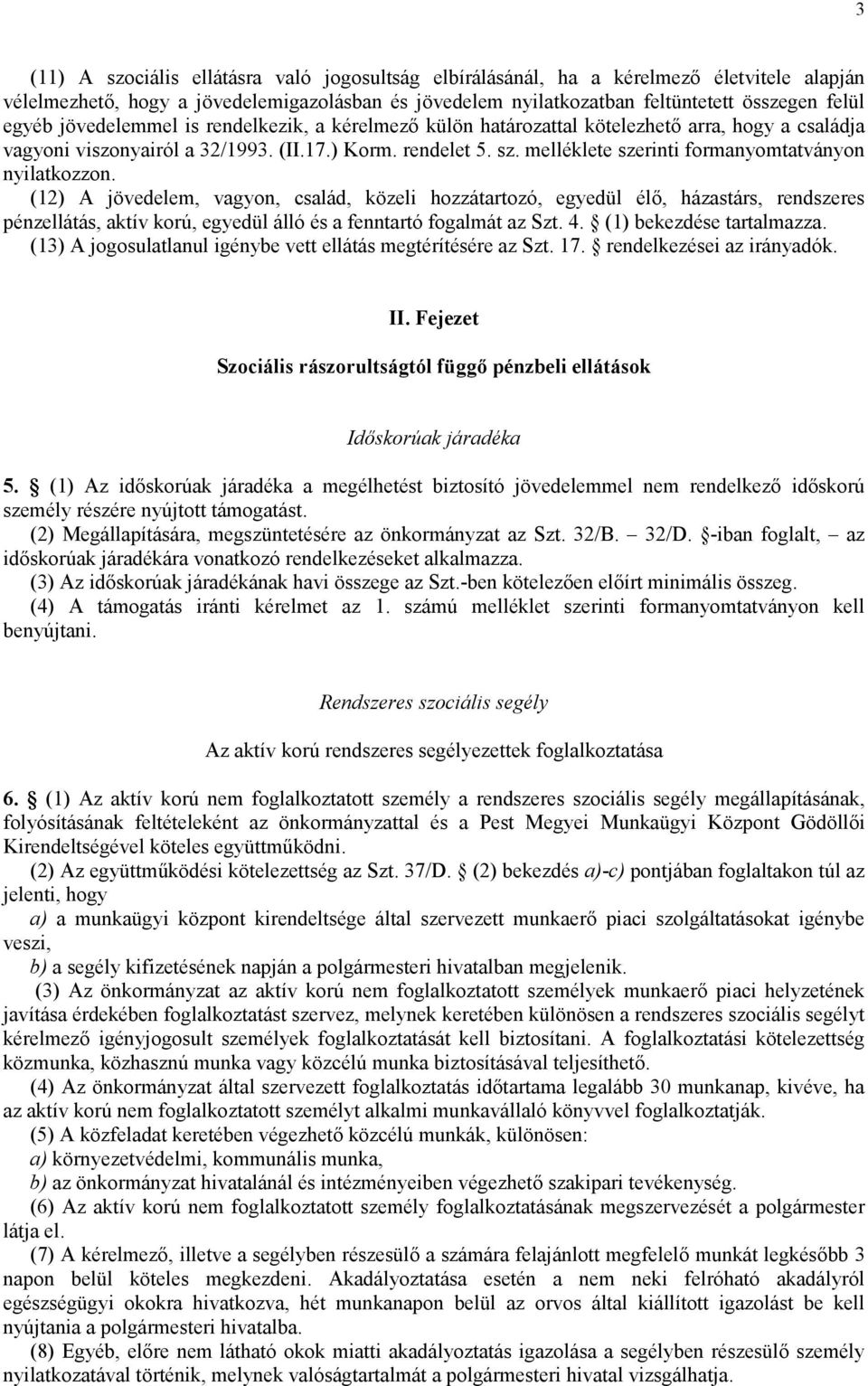 melléklete szerinti formanyomtatványon nyilatkozzon.