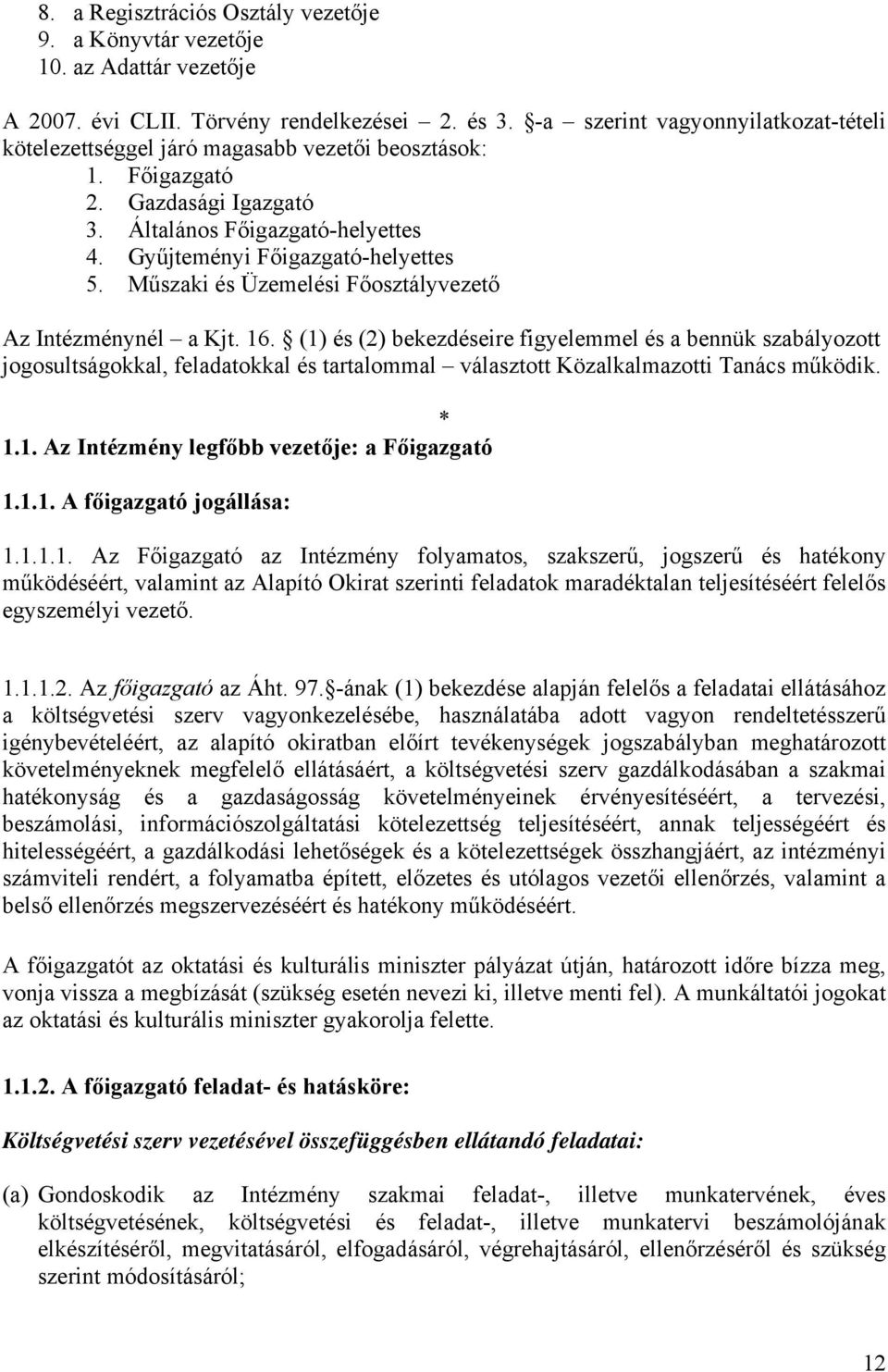 Műszaki és Üzemelési Főosztályvezető Az Intézménynél a Kjt. 16.