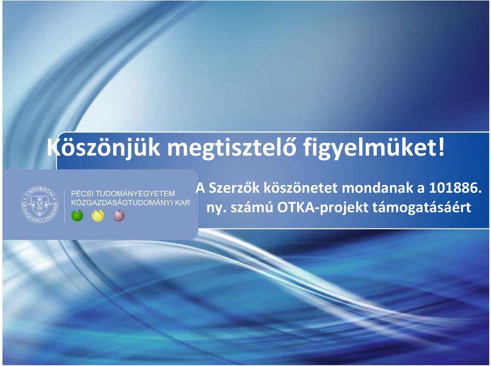 A Szerzők köszönetet