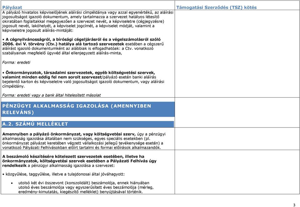 cégnyilvánosságról, a bírósági cégeljárásról és a végelszámolásról szóló 2006. évi V. törvény (Ctv.