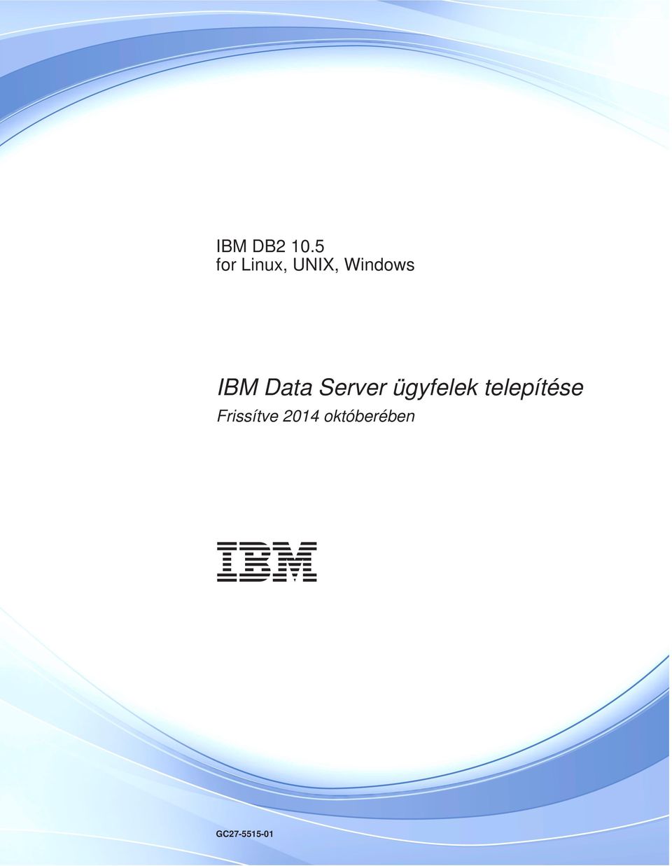 IBM Data Server ügyfelek
