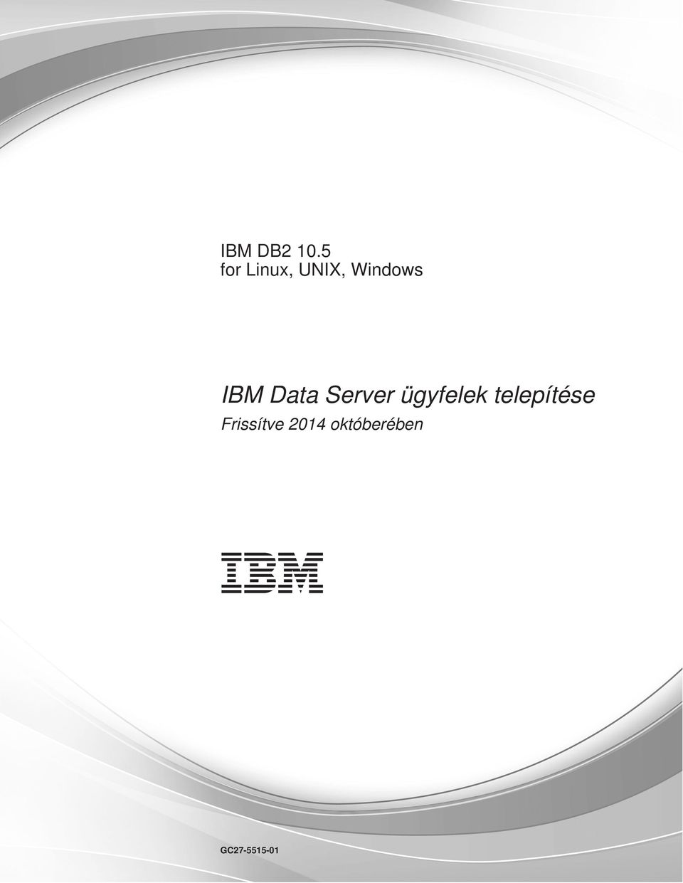 IBM Data Server ügyfelek