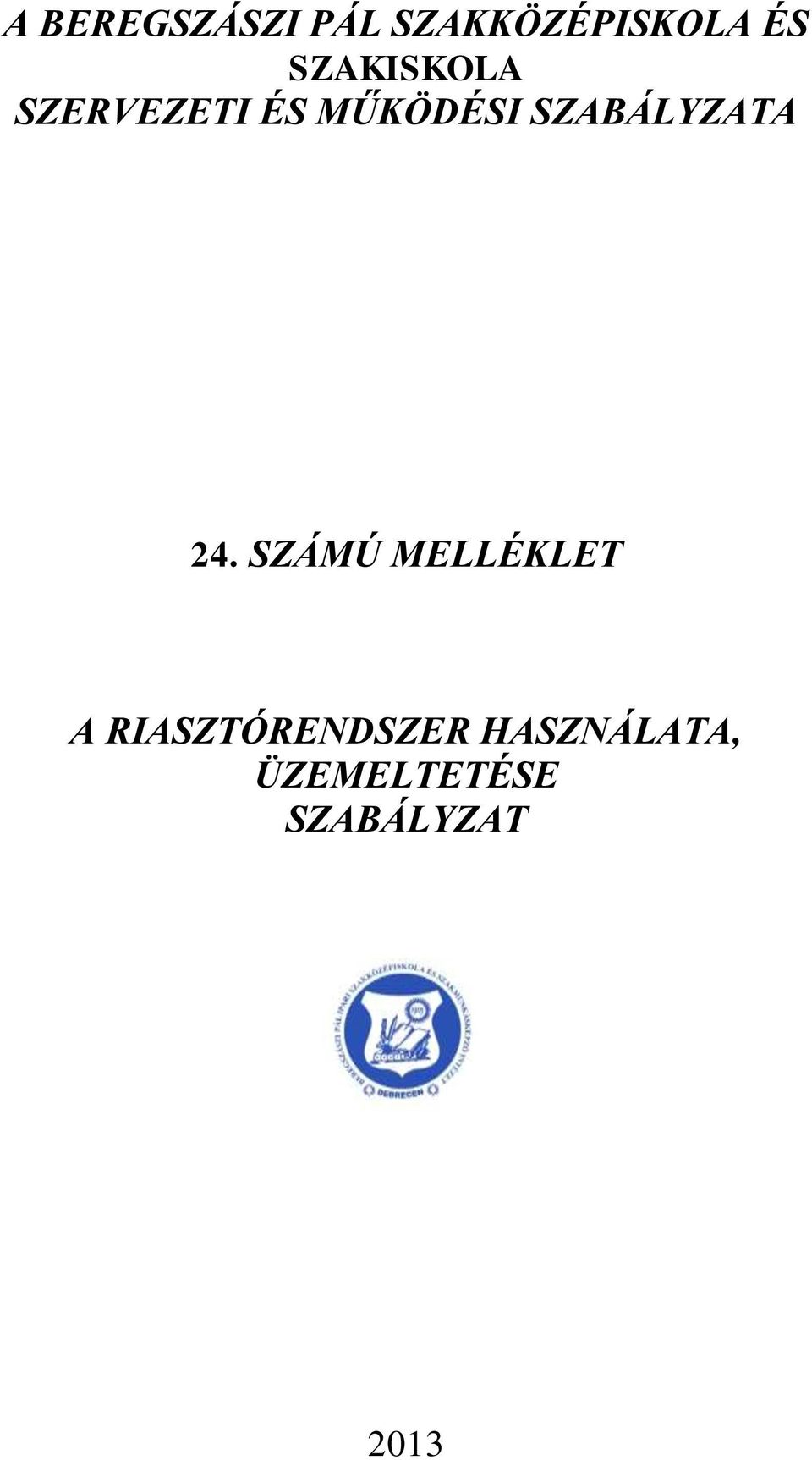 SZABÁLYZATA 24.