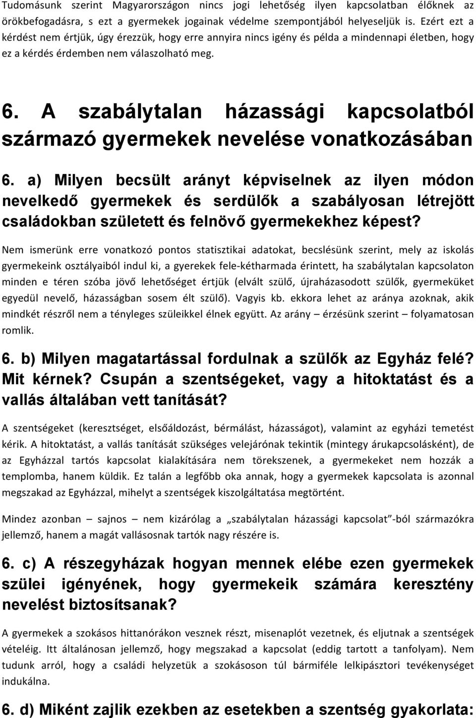 A szabálytalan házassági kapcsolatból származó gyermekek nevelése vonatkozásában 6.