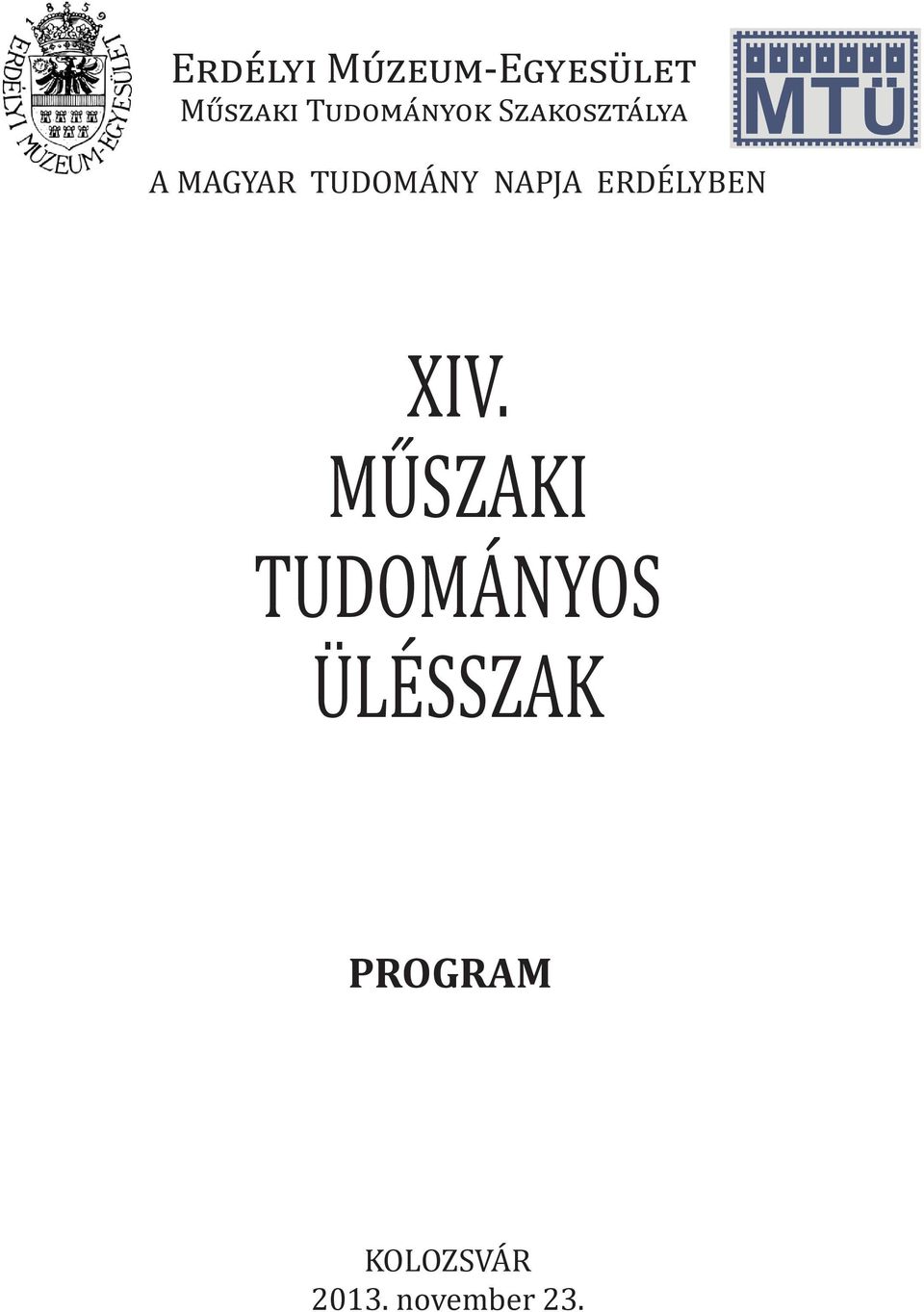 TUDOMÁNY NAPJA ERDÉLYBEN XIV.