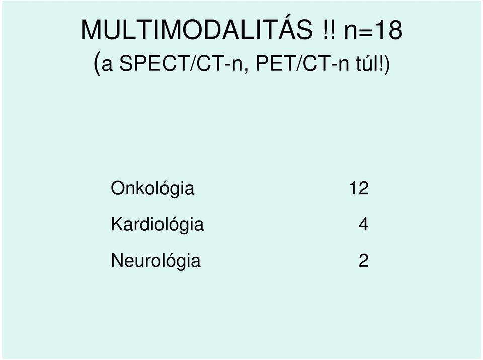 PET/CT-n túl!