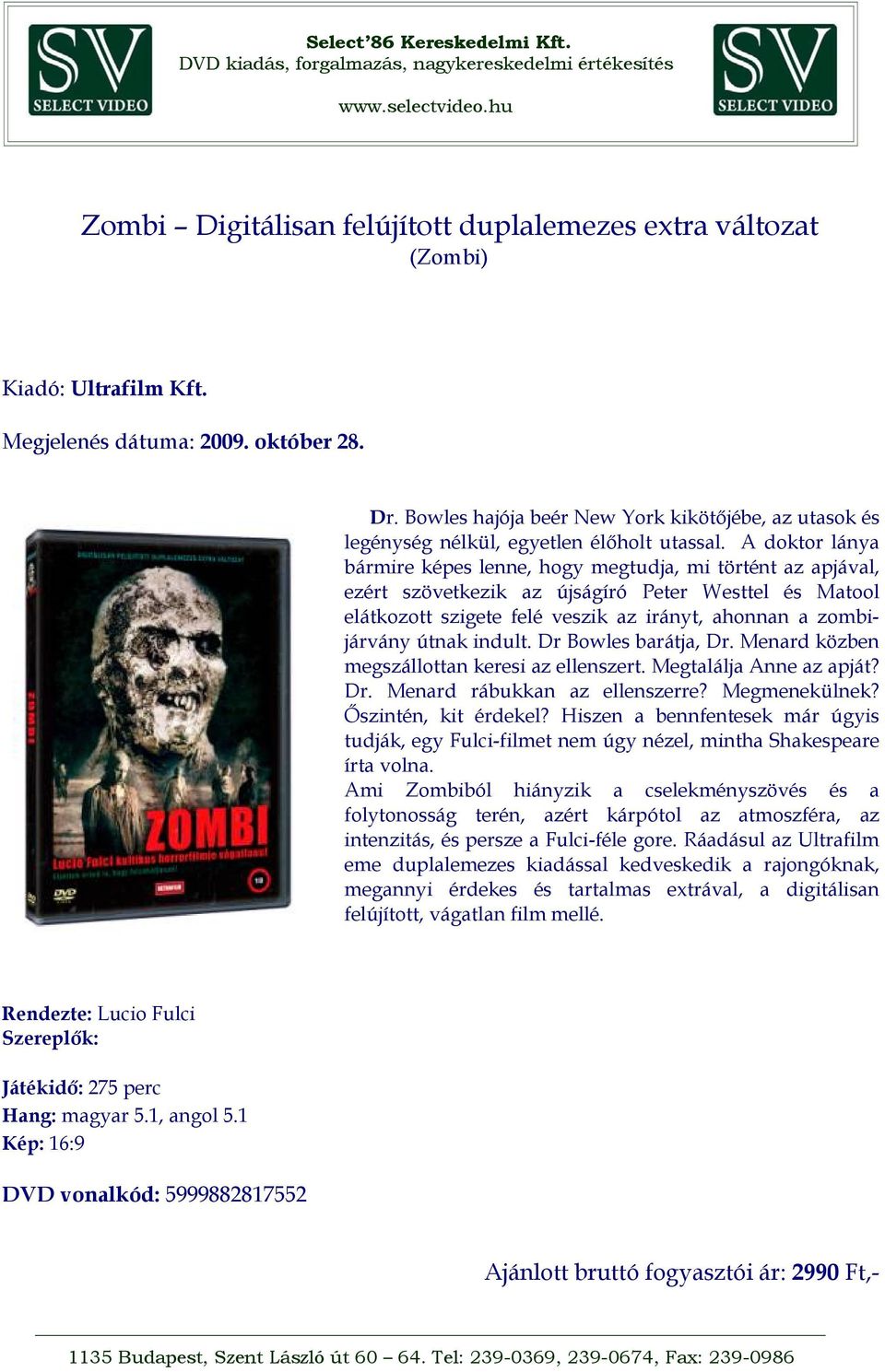 barátja előnyeivel társkereső során