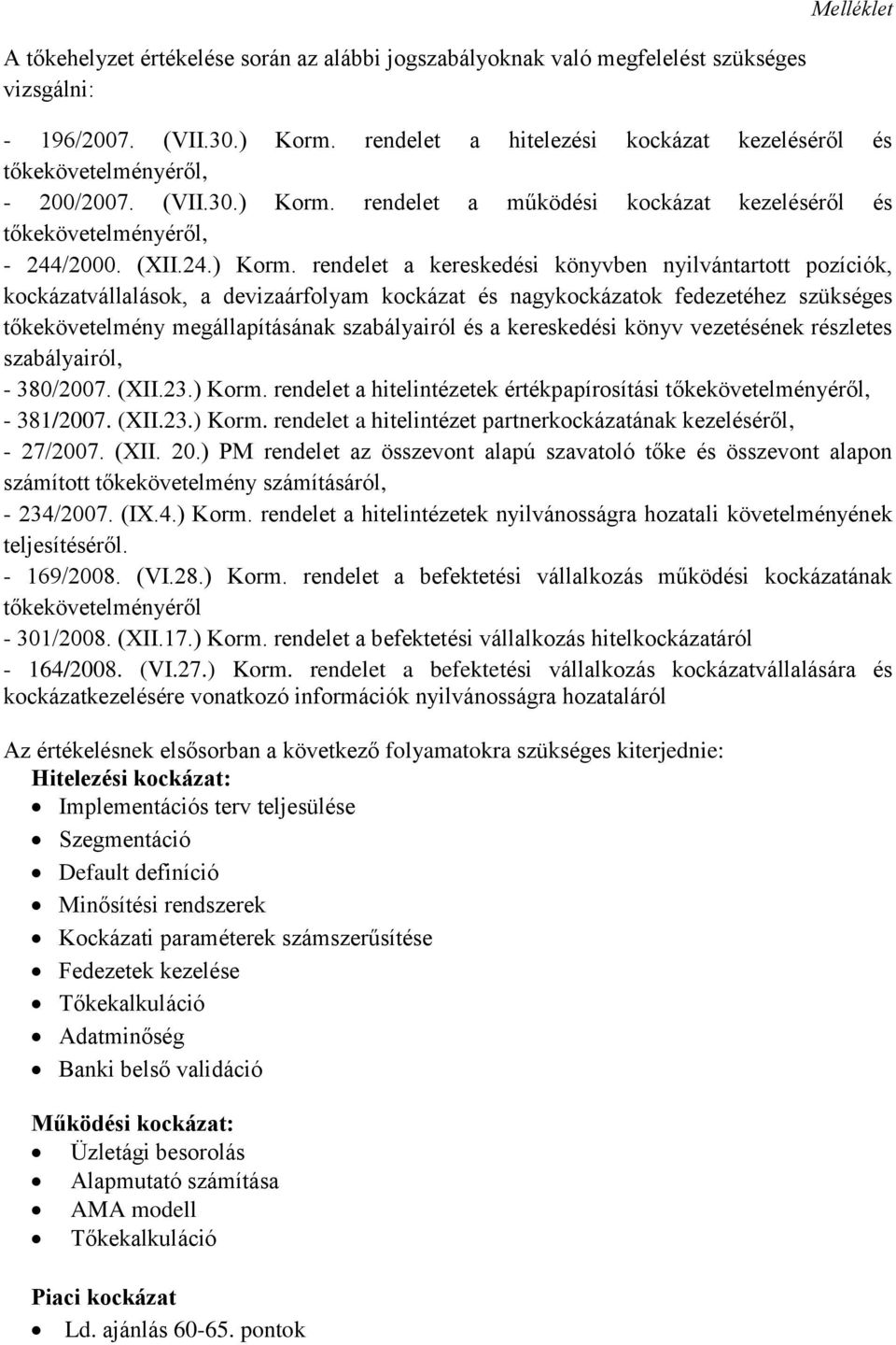 rendelet a működési kockázat kezeléséről és tőkekövetelményéről, - 244/2000. (XII.24.) Korm.