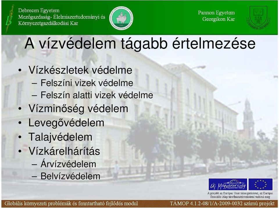 vizek védelme Vízminıség védelem Levegıvédelem