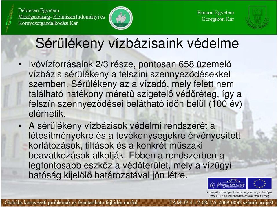 év) elérhetik.