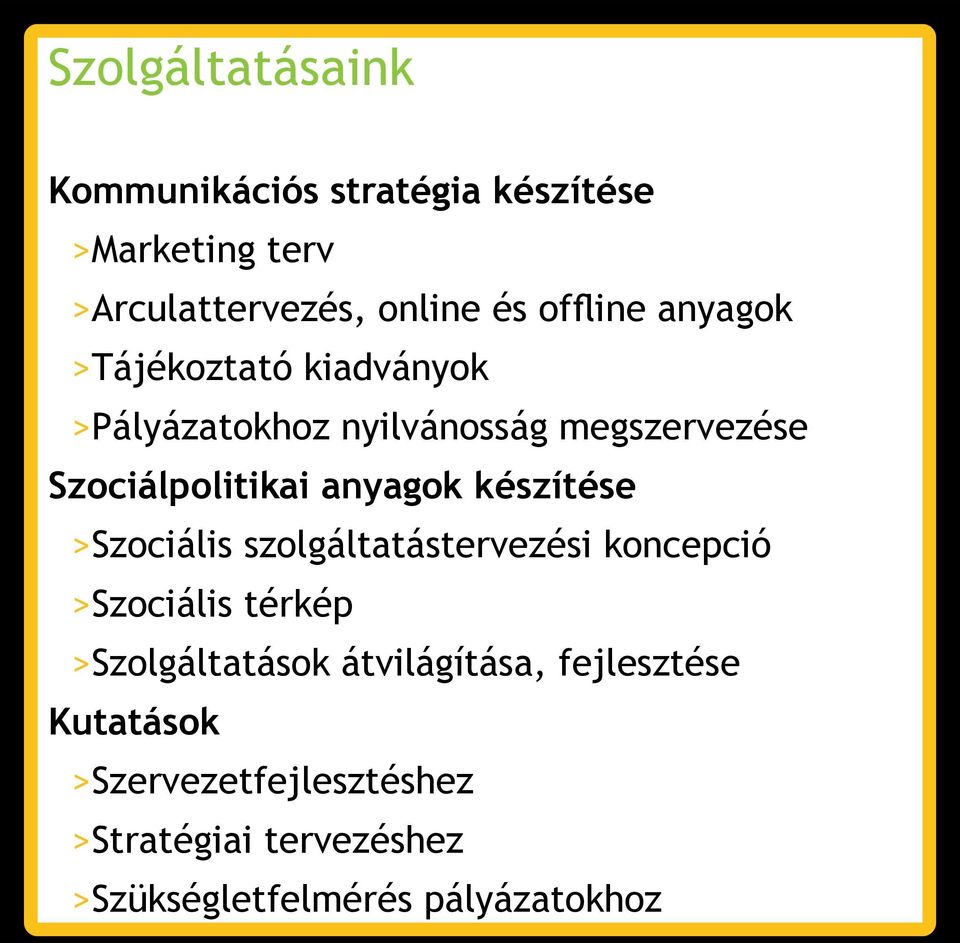 anyagok készítése >Szociális szolgáltatástervezési koncepció >Szociális térkép >Szolgáltatások