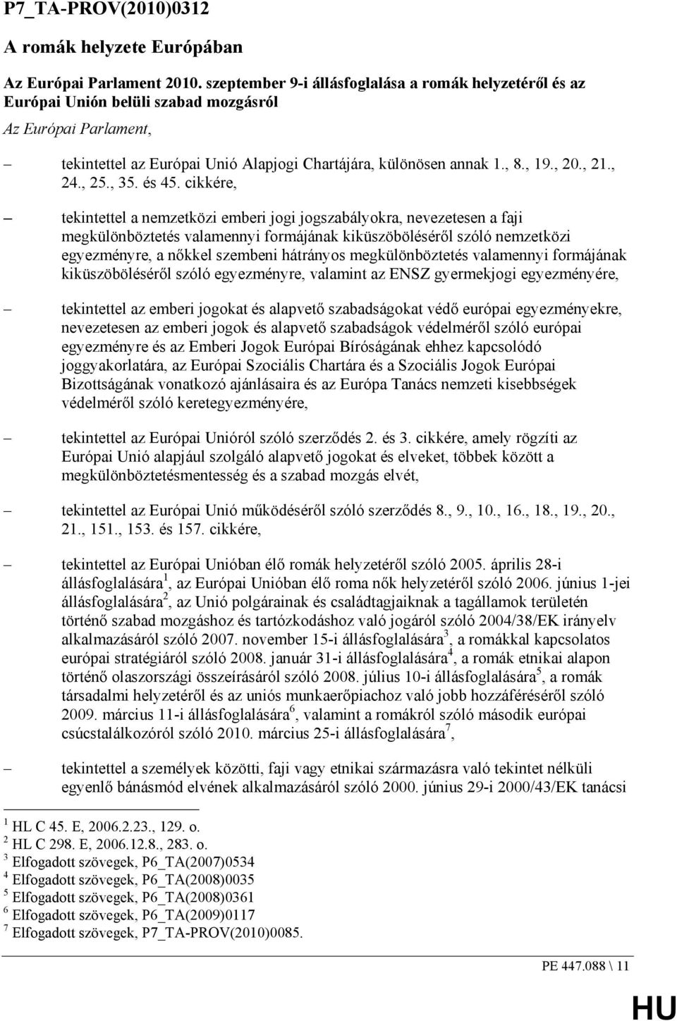 , 21., 24., 25., 35. és 45.