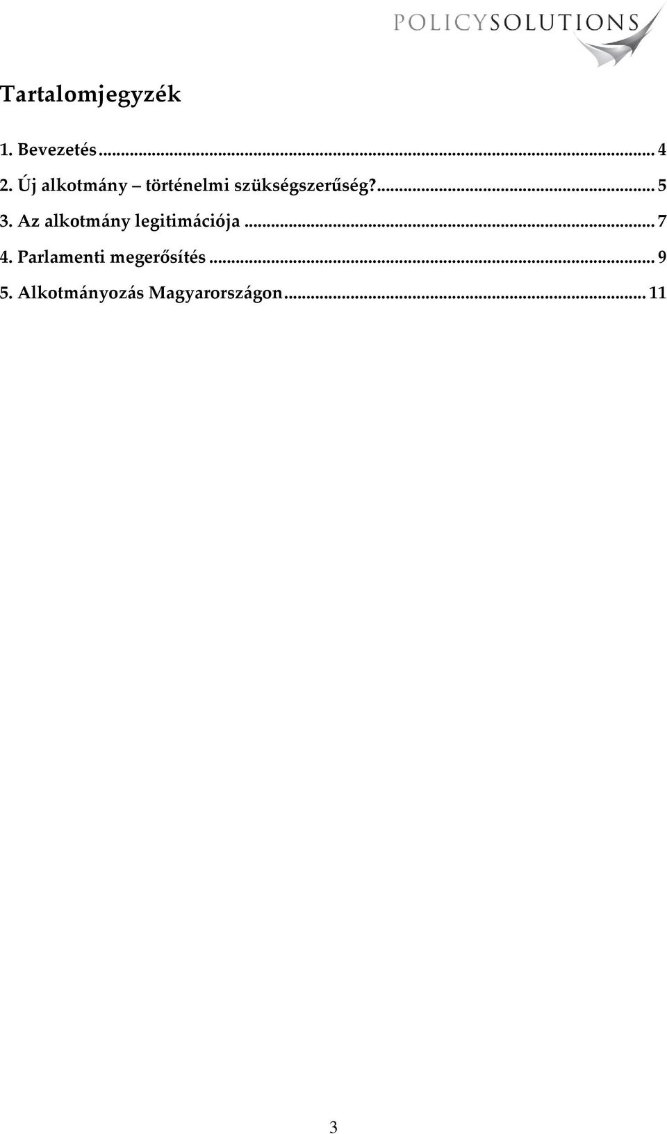 Az alkotm{ny legitim{ciója... 7 4.