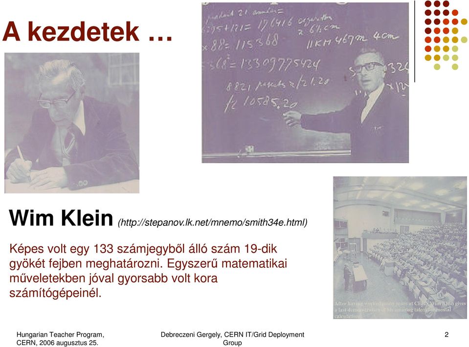 html) Képes volt egy 133 számjegyből álló szám 19-dik