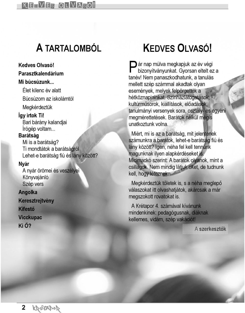 Mit tegyek, ha a kedves lány meglátogatja a barátját?