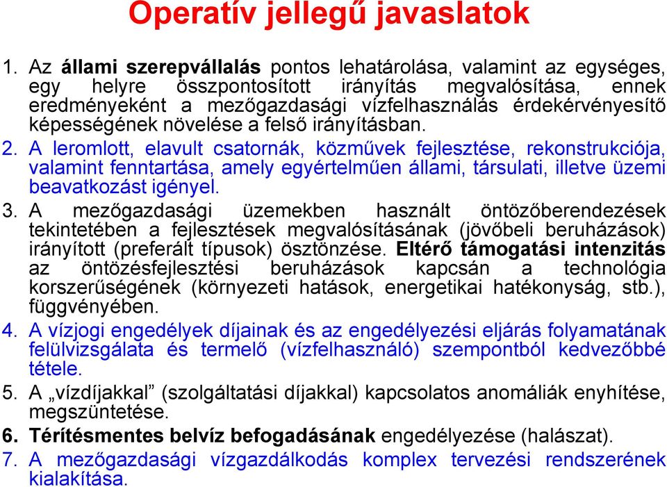 képességének növelése a felső irányításban. 2.