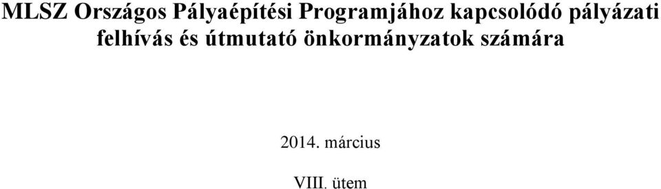 pályázati felhívás és útmutató