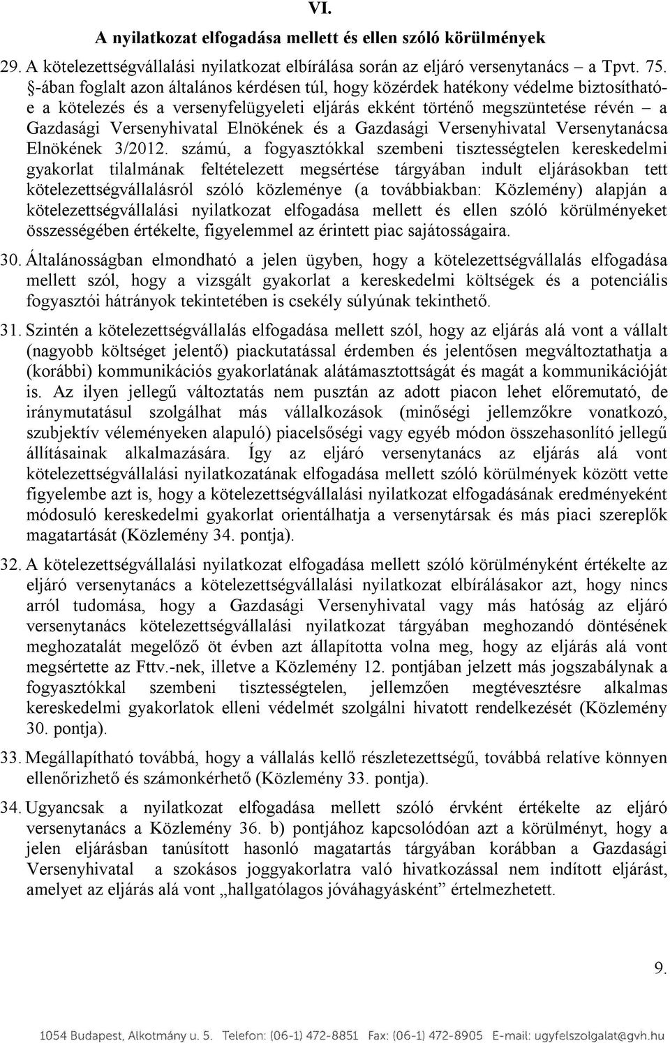 Elnökének és a Gazdasági Versenyhivatal Versenytanácsa Elnökének 3/2012.