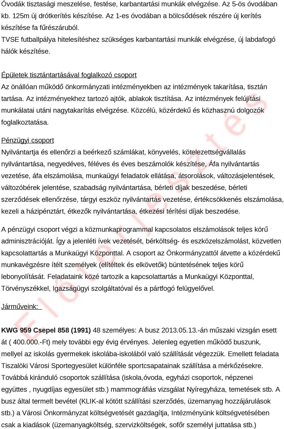 Tiszalök Város Önkormányzata Városüzemeltetési Intézménye Tiszalök, Kossuth  út 67. Adószám: - PDF Free Download