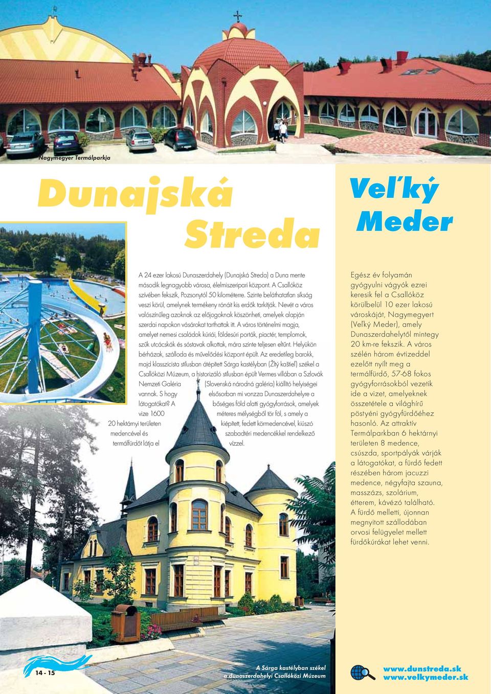 Nevét a város valószínűleg azoknak az előjogoknak köszönheti, amelyek alapján szerdai napokon vásárokat tarthattak itt.