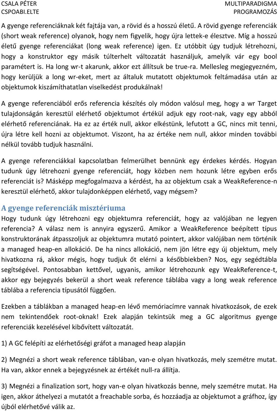 Ha long wr-t akarunk, akkor ezt állítsuk be true-ra.