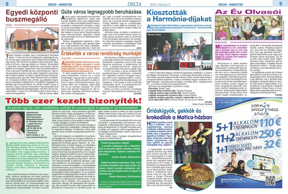 Megérett az idő arra, hogy egy teljesen új, modern, látványában is tetszetős buszmegállót építsenek Litomericzky Nándor építész tervei alapján.