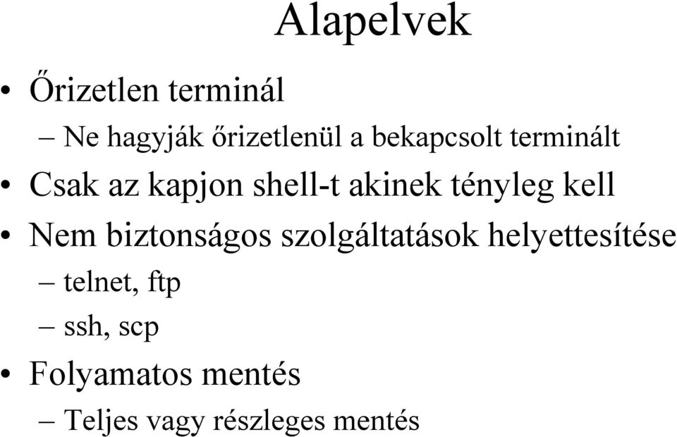 tényleg kell Nem biztonságos szolgáltatások