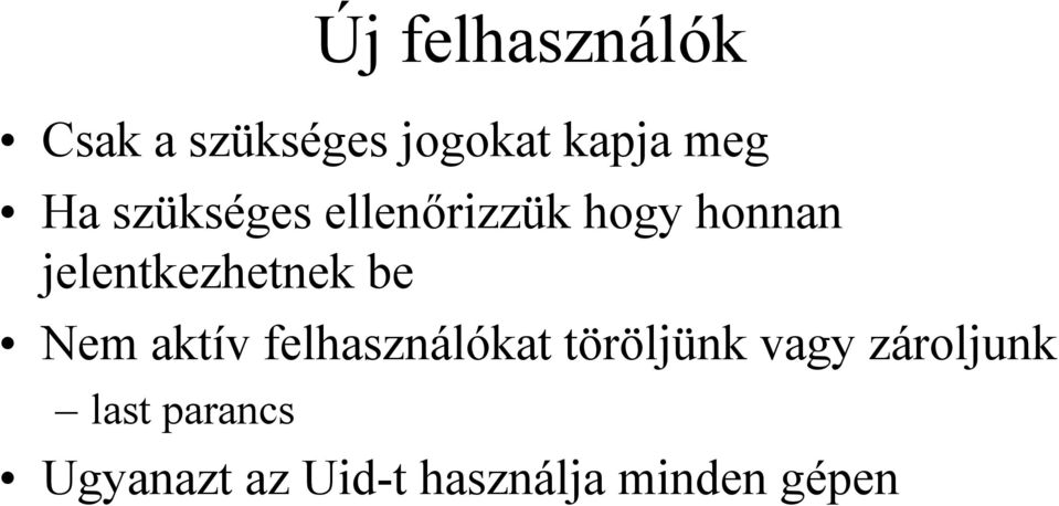 jelentkezhetnek be Nem aktív felhasználókat