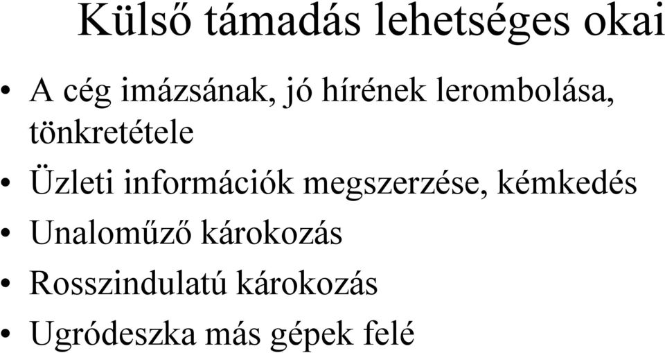 információk megszerzése, kémkedés Unaloműző