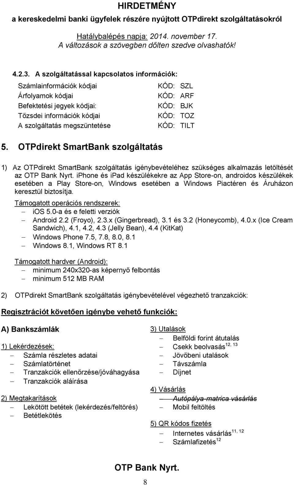 megszüntetése KÓD: TILT 5.