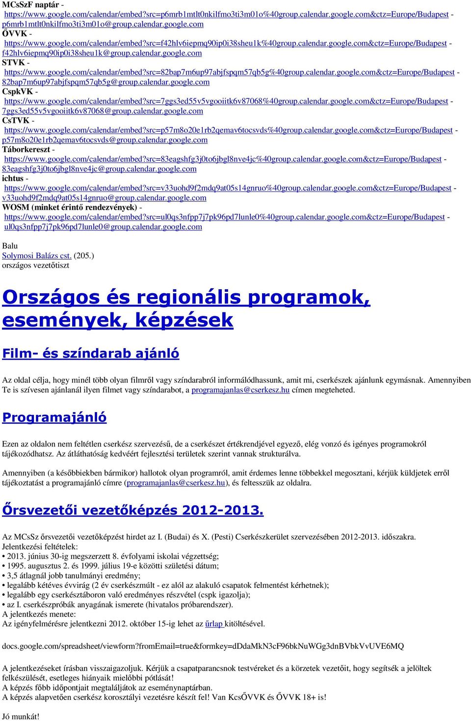 calendar.google.com&ctz=europe/budapest - 82bap7m6up97abjfspqm57qb5g@group.calendar.google.com CspkVK - https://www.google.com/calendar/embed?src=7ggs3ed55v5vgooiitk6v87068%40group.calendar.google.com&ctz=europe/budapest - 7ggs3ed55v5vgooiitk6v87068@group.