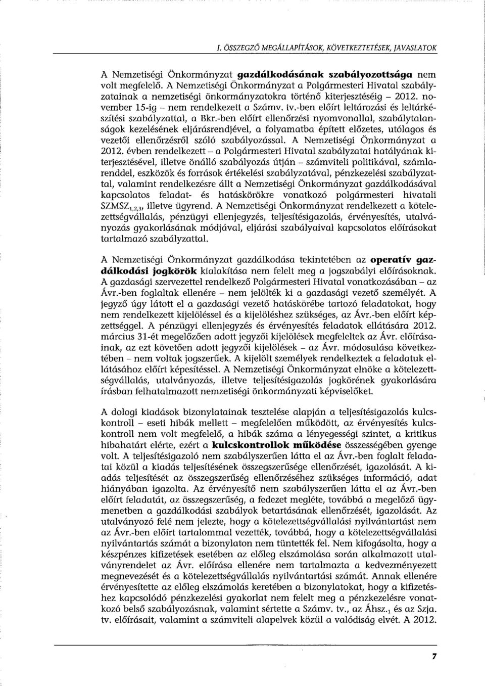 -ben előírt leltározási és leltárkészítési szabályzattal, a Bkr.