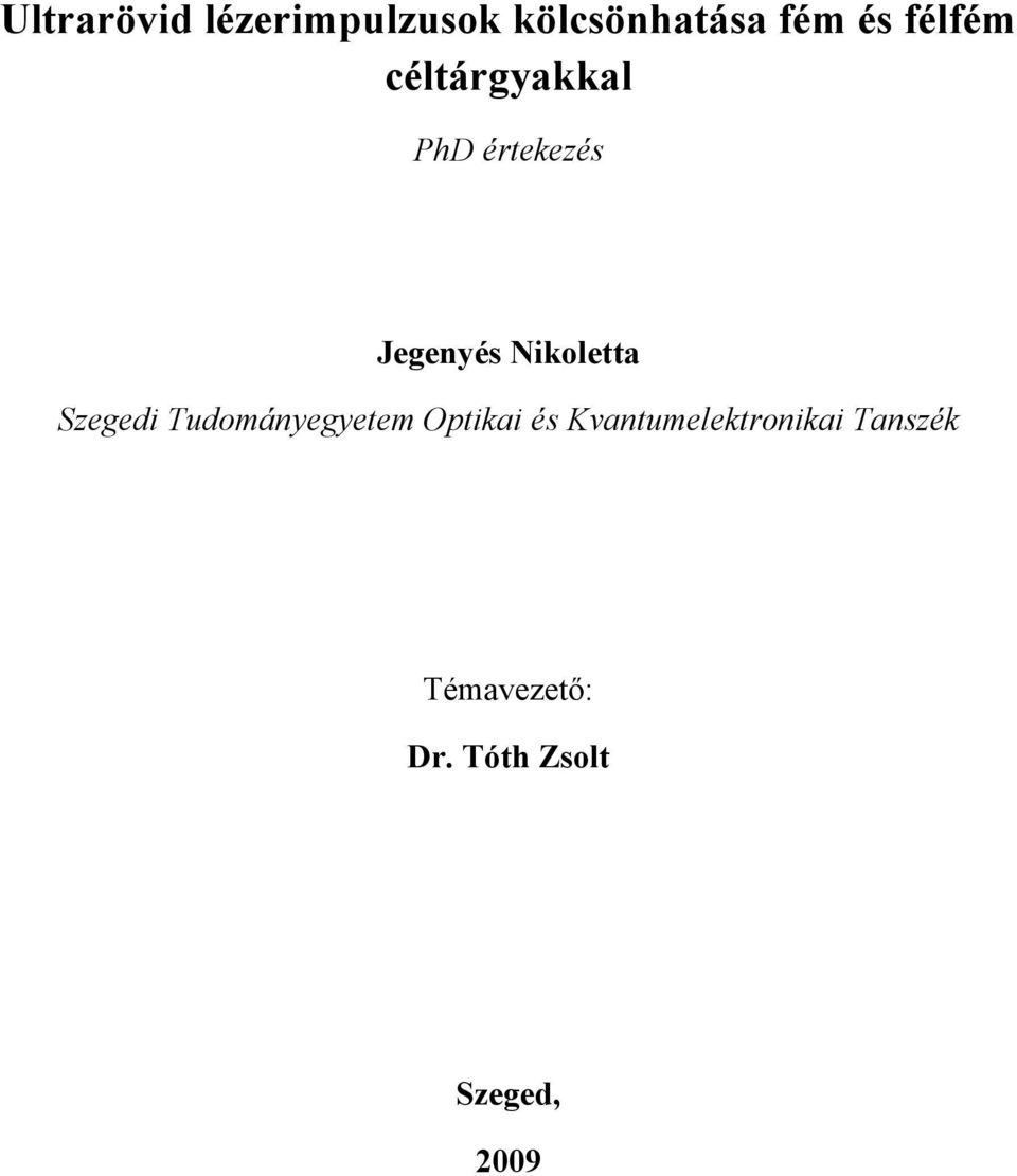 Nikoletta Szegedi Tudományegyetem Optikai és